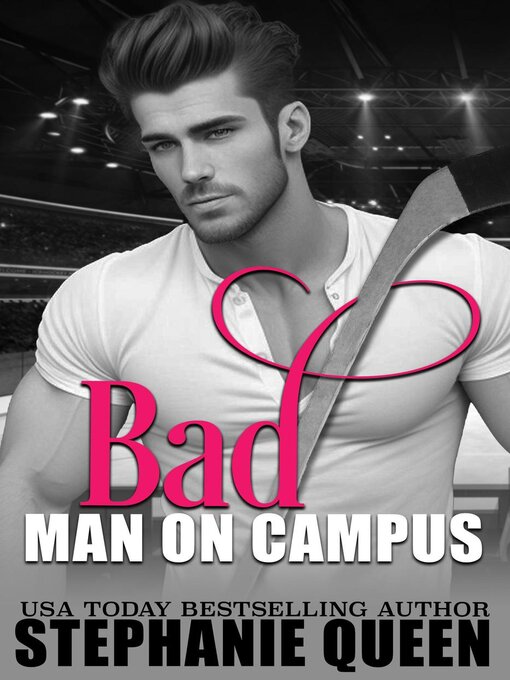Title details for Bad Man on Campus by Stephanie Queen - Available